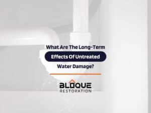 What Are The Long-Term Effects Of Untreated Water Damage?